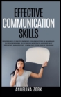 Image for Effective communication skills : Psychology Guide to Improve Conversations in Marriage, in Relationships, in Business Meetings and in Public Speaking. Non-Violent Communication Skills Training