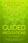 Image for Guided Meditations for Anxiety : Beginners meditation to cure anxiety, panic attacks and depression. Increase your energy with deep sleep and relaxation of body and mind. Stress and anxiety free now