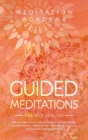 Image for Guided Meditations for Self Healing : Beginners meditation to heal your body. Mindfulness therapy including breathing, vipassana script, chakra healing, yoga sutras, techniques for deep sleep &amp; more