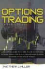 Image for Options Trading Crash Course : A beginner&#39;s guide to learn in less than 5 days to make money and build your options trading business in the stock market