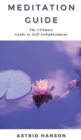 Image for Meditation Guide : The Ultimate Guide to Self-Enlightenment