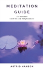 Image for Meditation Guide : The Ultimate Guide to Self-Enlightenment