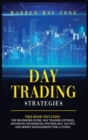 Image for Day Trading Strategies : 2 Books In 1: Day Trading For Beginners, Day Trading Options, Advanced Techniques, Trading Psychology, Tactics And Money Management For A Living