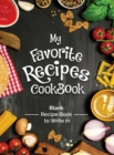 Image for My Favorite Recipes Cookbook Blank Recipe Book To Write In