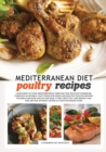 Image for Mediterranean diet poultry recipes : learn how to cook mediterranean recipes through this detailed cookbook, complete of several tasty ideas for good and healthy poultry recipes. suitable for both adu