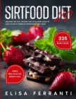Image for Sirtfood Diet 2.0 : Discover The EL3 Method That Is Allowed Adele To Lose 5.2 Kg in a Week By Eating What They Want + 325 secret recipe + Weeks Meal Plan For Weight Loss