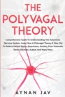 Image for The Polyvagal Theory : Comprehensive Guide To Understanding The Autonomic Nervous System, Learn How Is Polyvagal Theory A Way Out To Reduce Mental Stress, Depression, Anxiety, PTSD, Autism And More.