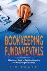 Image for Bookkiping Fundamentals : A Beginners Guide to Basic Bookkeeping and Accounting for Business