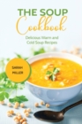 Image for The Soup Cookbook : Delicious Warm and Cold Soup Recipes