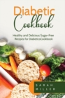 Image for Diabetic Cookbook : Healthy and Delicious Sugar-Free Recipes for Diabetics