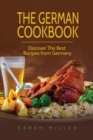 Image for The German Cookbook : Discover The Best Recipes from Germany