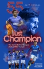 Image for Just Champion : The Stories Behind Rangers&#39; 2020/21 Title Triumph