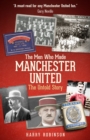 Image for The Men Who Made Manchester United