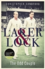 Image for Laker and Lock  : the story of cricket&#39;s &#39;spin twins&#39;