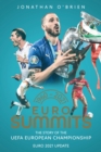 Image for Euro Summits: The Story of the UEFA European Championships 1960 to 2016