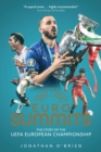 Image for Euro summits  : the story of the UEFA European Championships 1960 to 2021