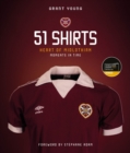 Heart of Midlothian, 51 shirts  : moments in time - Young, Grant