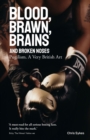 Image for Blood, Brawn, Brains and Broken Noses