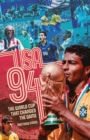 Image for USA 94 : The World Cup That Changed the Game