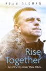 Image for Rise together: Coventry City under Mark Robins