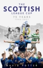 Image for The Scottish League Cup: 75 years from 1946 to 2021