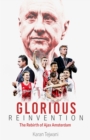 Image for Glorious reinvention: the rebirth of Ajax Amsterdam