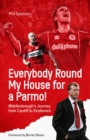 Image for Everybody round my house for a parmo!: Middlesbrough&#39;s journey from Cardiff to Eindhoven