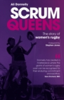 Image for Scrum queens: the story of women&#39;s rugby