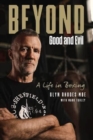 Image for Beyond good and evil  : Glyn Rhodes MBE, a life in boxing