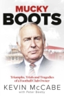 Image for Mucky boots  : triumphs, trials and tragedies of a football club owner