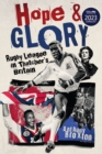 Image for Hope and glory  : rugby league in Thatcher&#39;s Britain