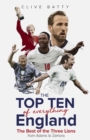 Image for Top Ten of Everything England : The Best of the Three Lions from Adams to Zamora