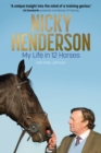 Image for Nicky Henderson  : my life in 12 horses