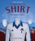 Image for Playing for the Shirt