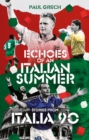 Image for Echoes of an Italian Summer: Stories from Italia 90