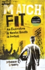 Image for Match fit: an exploration of mental health in football