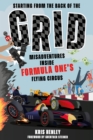 Image for Starting from the Back of the Grid: Misadventures Inside Formula One&#39;s Flying Circus