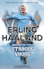 Image for Erling Haaland : Manchester City&#39;s Striking Viking