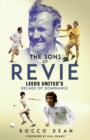 Image for The sons of Revie  : Leeds United&#39;s decade of dominance