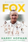 Image for The Fox : Harry Hopman and the Greatest Dynasty in Tennis History