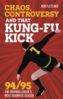 Image for Chaos, Controversy and THAT Kung-Fu Kick