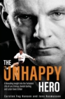Image for Unhappy Hero: A Revealing Insight into the Turbulent Life of Lars Elstrup, Danish Darling and Luton Town Saviour