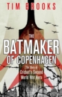 Image for Batmaker of Copenhagen: The Story of Cricket&#39;s Second World War Hero