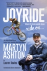 Image for Joyride : The Inspirational Story of Former World Mountain Bike Trials Champion Martyn Ashton