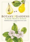 Image for Botany and Gardens in Early Modern Ireland