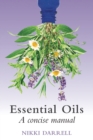 Image for Essential oils  : a concise manual of their therapeutic use in herbal and aromatic medicine