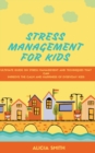 Image for STRESS MANAGEMENT FOR KIDS