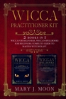 Image for Wicca Practitioner Kit : 2 books in 1: Wicca, Spellbooks for Beginners