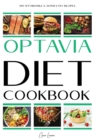 Image for Optavia Diet Cookbook : +100 Affordable &amp; Super Easy Recipes to Kickstart Your Long-Term Transformation, Burn Fat And Lose Weight Quickly And Efficiently.