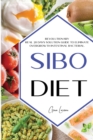 Image for Sibo Diet : Revolutionary Real 28 days Solution Guide to Eliminate Overgrowth Intestinal Bacterial. Eat To Beat Disease. New Sibo Treatment!